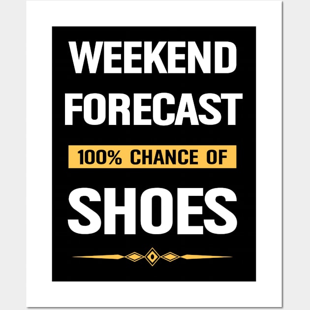 Weekend Forecast Shoes Collect Collecting Collector Collection Wall Art by Happy Life